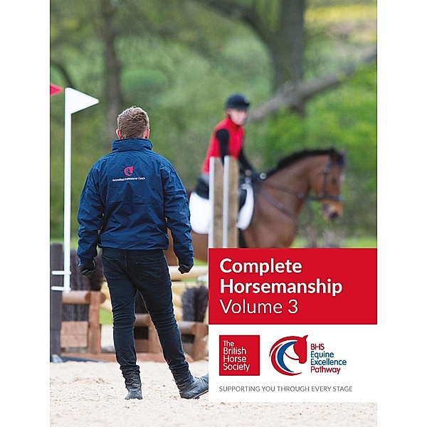 BHS Complete Horsemanship Volume Three / Complete Horsemanship Bd.3, British Horse Society