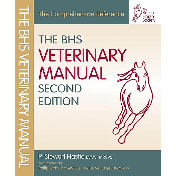 BHS VETERINARY MANUAL 2ND EDITION, Stewart Hastie