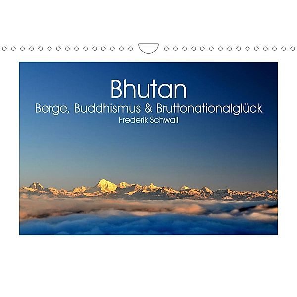 Bhutan - Berge, Buddhismus & Bruttonationalglück (Wandkalender 2023 DIN A4 quer), Frederik Schwall