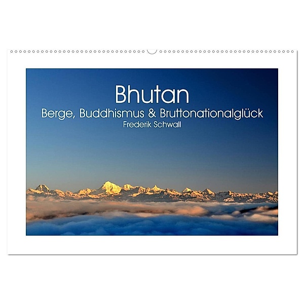 Bhutan - Berge, Buddhismus & Bruttonationalglück (Wandkalender 2024 DIN A2 quer), CALVENDO Monatskalender, Frederik Schwall