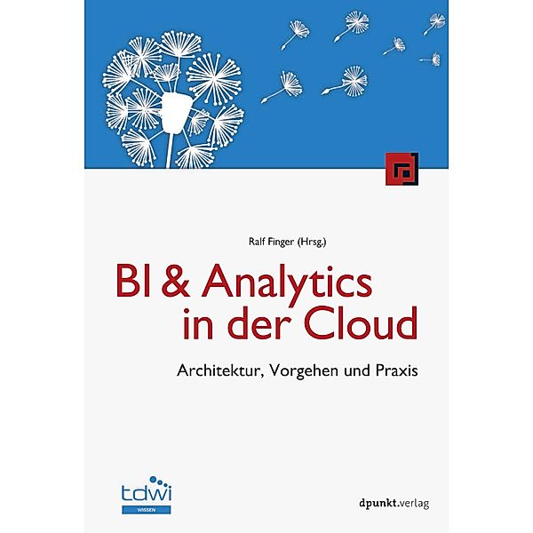 BI & Analytics in der Cloud / Edition TDWI, Ralf Finger