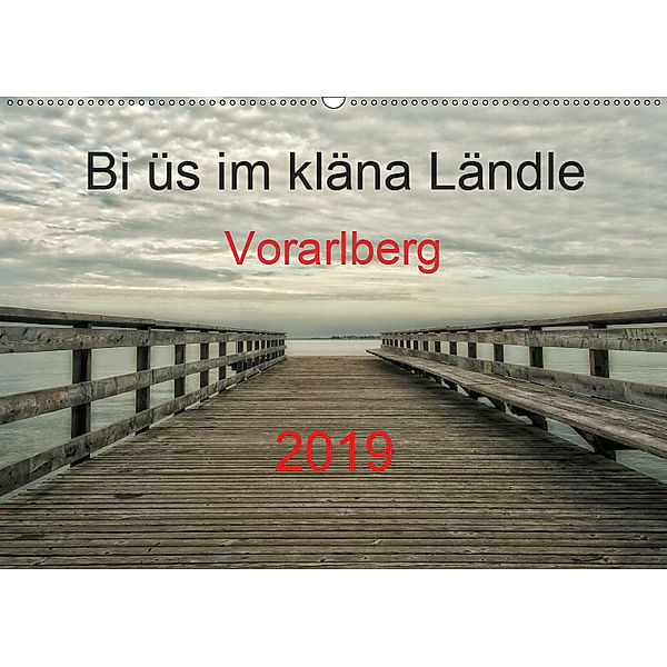 Bi üs im kläna Ländle - Vorarlberg 2019AT-Version (Wandkalender 2019 DIN A2 quer), Hernegger Arnold