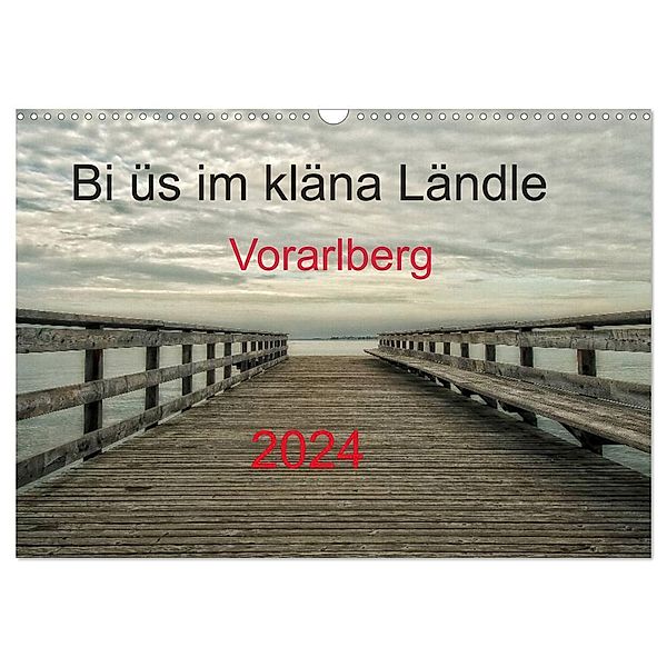 Bi üs im kläna Ländle - Vorarlberg 2024 (Wandkalender 2024 DIN A3 quer), CALVENDO Monatskalender, Hernegger Arnold