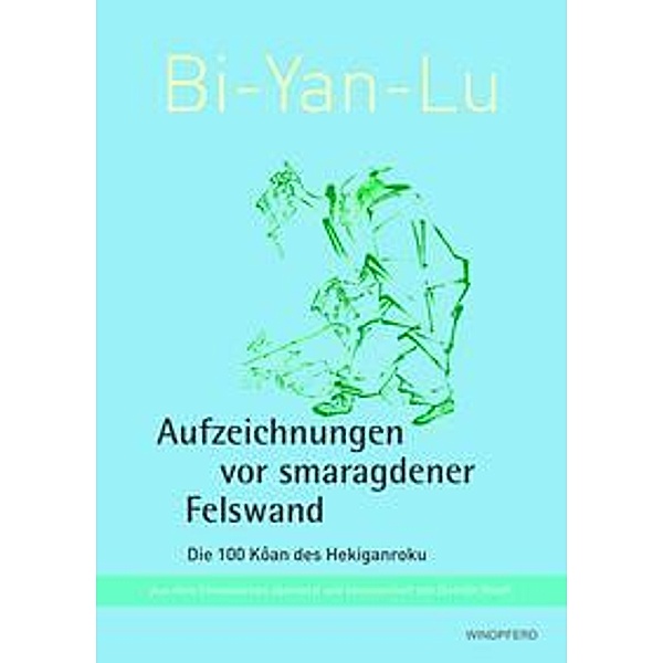 Bi-Yan-Lu Aufzeichnungen vor smaragdener Felswand, Dietrich Roloff