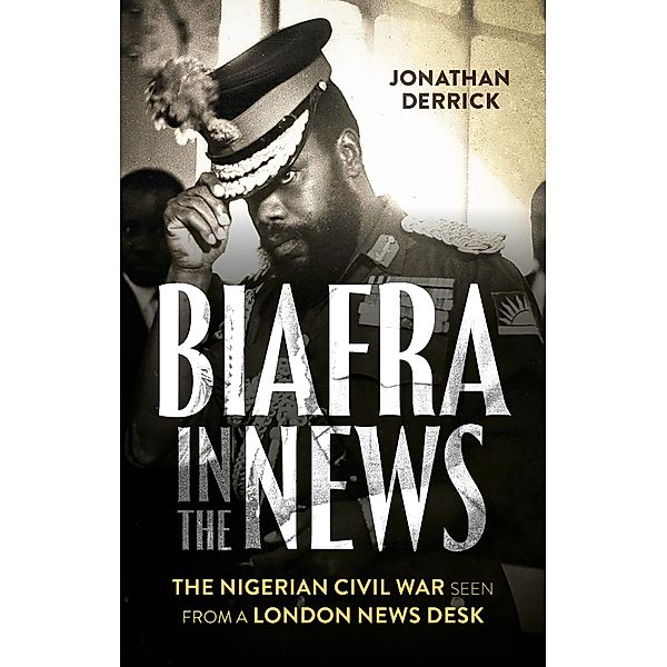 Biafra in the News, Jonathan Derrick