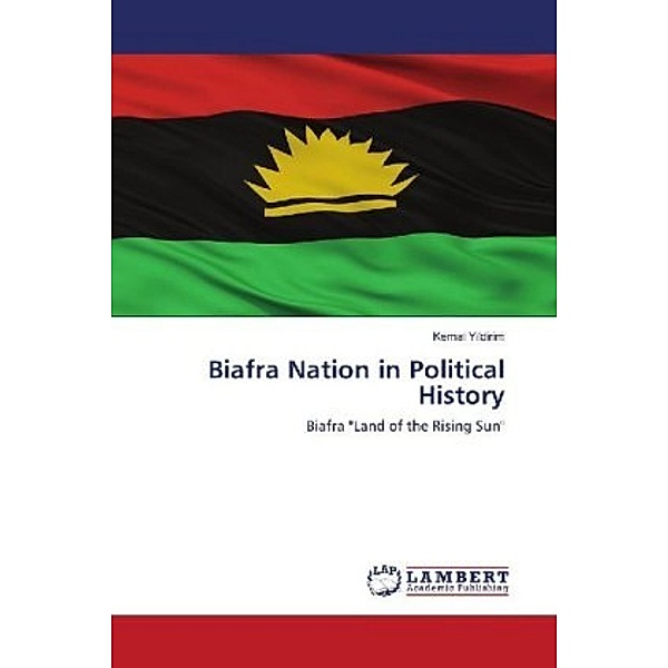 Biafra Nation in Political History, Kemal Yildirim