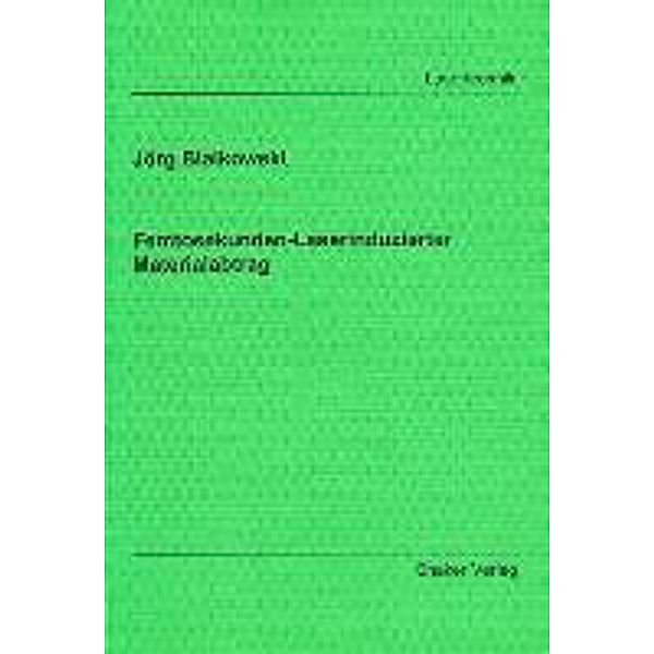 Bialkowski, J: Femtosekunden-Laserinduzierter Materialabtrag, Jörg Bialkowski