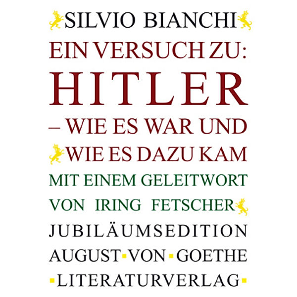 Bianchi, S: Versuch zu: Hitler - Wie es war und wie es dazu, Silvio Bianchi