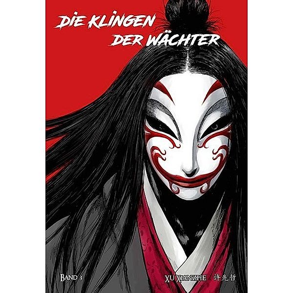 Biaoren - Die Klingen der Wächter.Bd.3, Xianzhe Xu