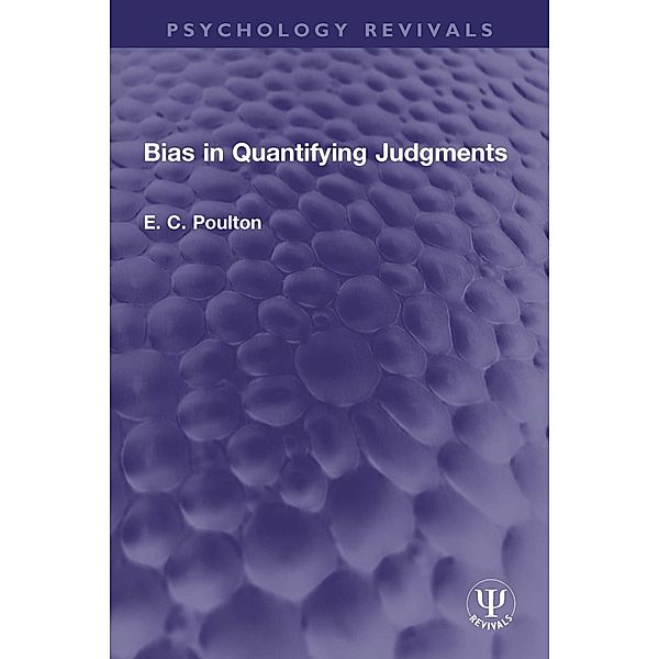 Bias in Quantifying Judgments, E. C. Poulton