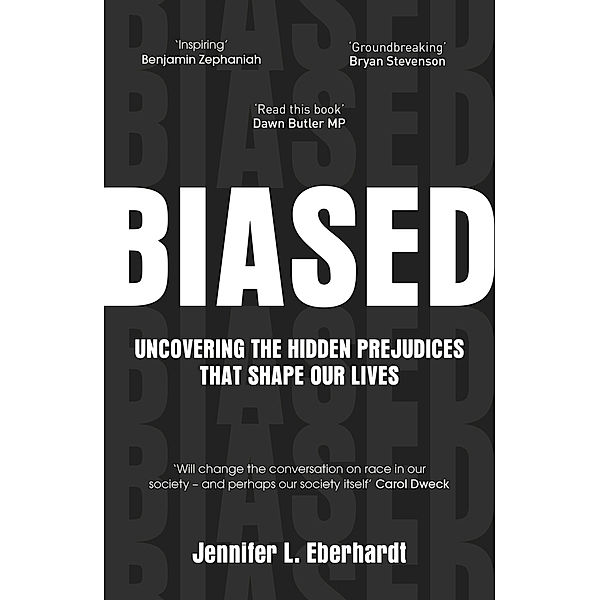 Biased, Jennifer L. Eberhardt