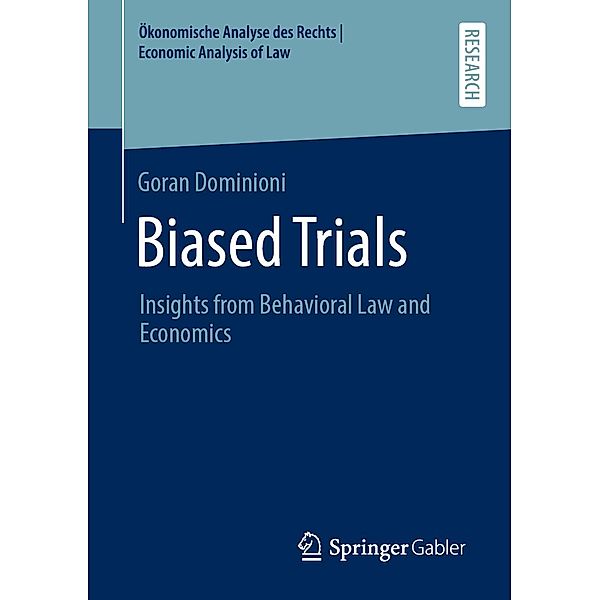 Biased Trials / Ökonomische Analyse des Rechts | Economic Analysis of Law, Goran Dominioni