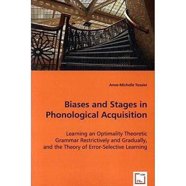 Biases and Stages in Phonological Acquisition, Anne-Michelle Tessier