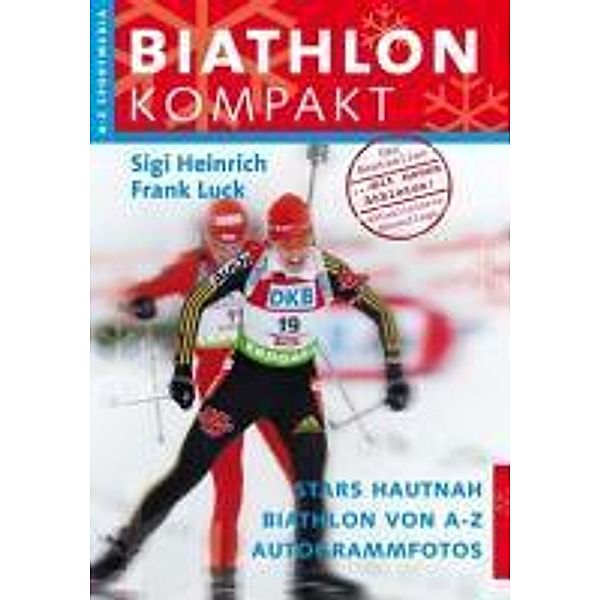 Biathlon kompakt, Sigi Heinrich, Frank Luck
