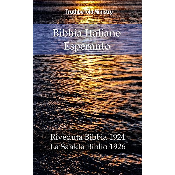 Bibbia Italiano Esperanto / Parallel Bible Halseth Bd.884, Truthbetold Ministry