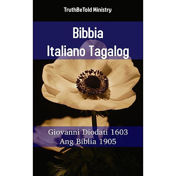 Bibbia Italiano Tagalog / Parallel Bible Halseth Bd.842, Truthbetold Ministry