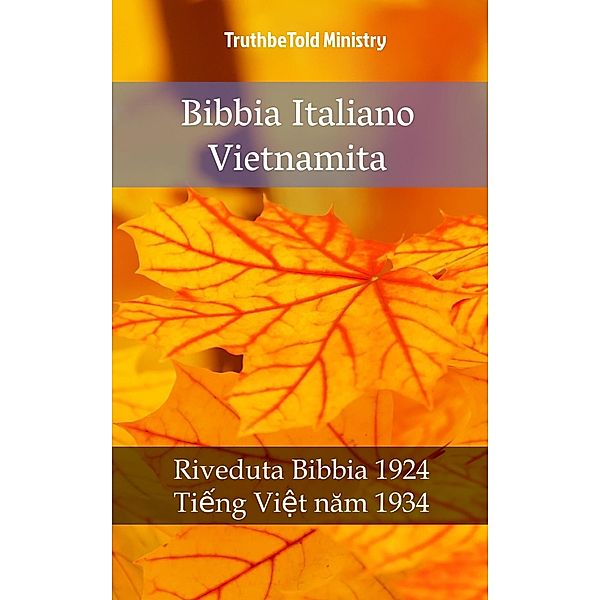 Bibbia Italiano Vietnamita / Parallel Bible Halseth Bd.913, Truthbetold Ministry