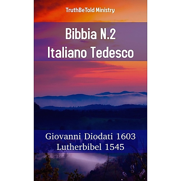 Bibbia N.2 Italiano Tedesco / Parallel Bible Halseth Bd.828, Truthbetold Ministry