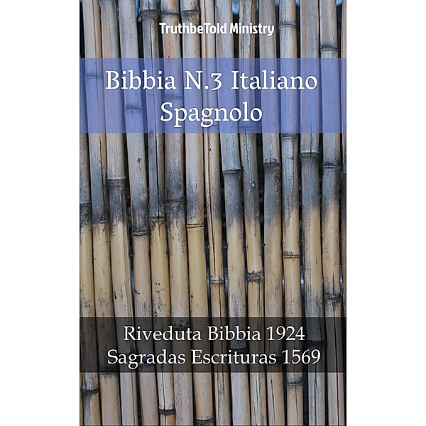 Bibbia N.3 Italiano Spagnolo / Parallel Bible Halseth Bd.905, Truthbetold Ministry