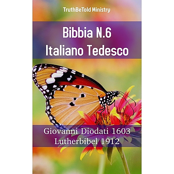 Bibbia N.6 Italiano Tedesco / Parallel Bible Halseth Bd.820, Truthbetold Ministry