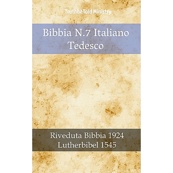 Bibbia N.7 Italiano Tedesco / Parallel Bible Halseth Bd.895, Truthbetold Ministry