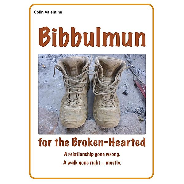 Bibbulmun for the Broken-Hearted, Colin Valentine