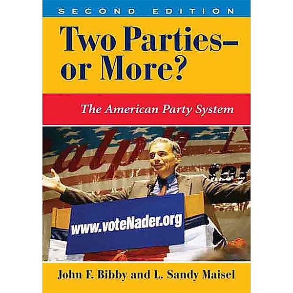 Bibby, J: Two Parties--or More?, L. Sandy Maisel, John F Bibby