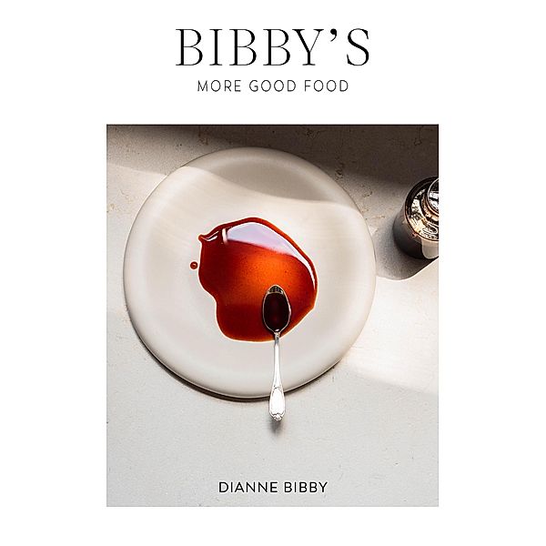 Bibby's - More Good Food, Dianne Bibby