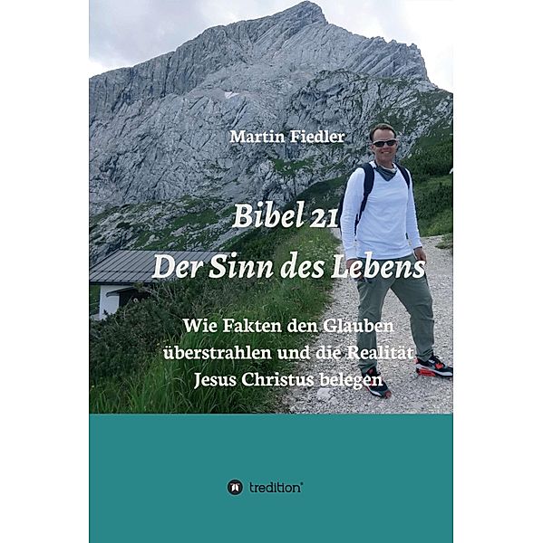 Bibel 21 - Der Sinn des Lebens, Martin Fiedler