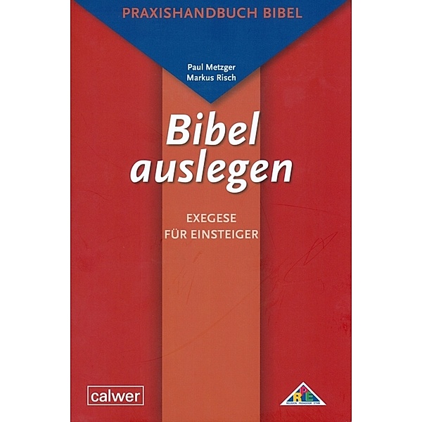 Bibel auslegen, Paul Metzger, Markus Risch