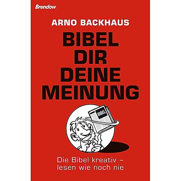 Bibel dir deine Meinung, Arno Backhaus