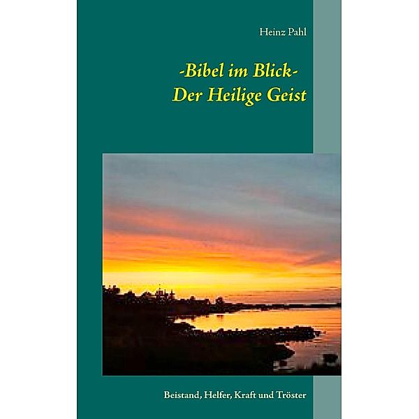 - Bibel im Blick  -   Der Heilige Geist, Heinz Pahl