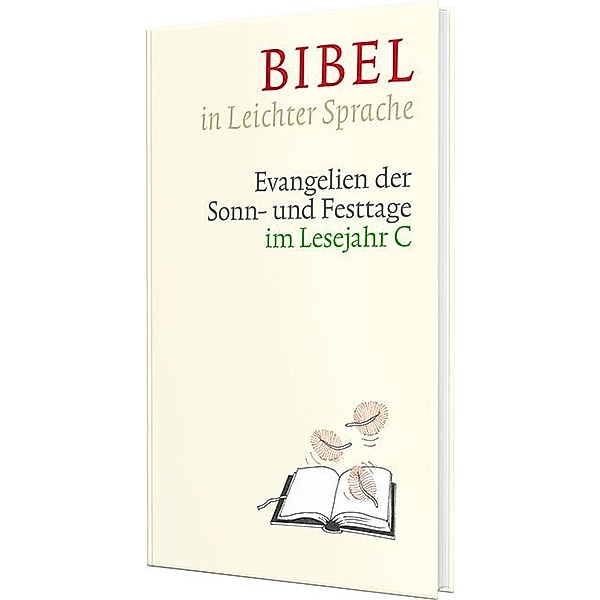 Bibel in Leichter Sprache - Lesejahr C, Dieter Bauer, Claudio Ettl, Paulis Mels