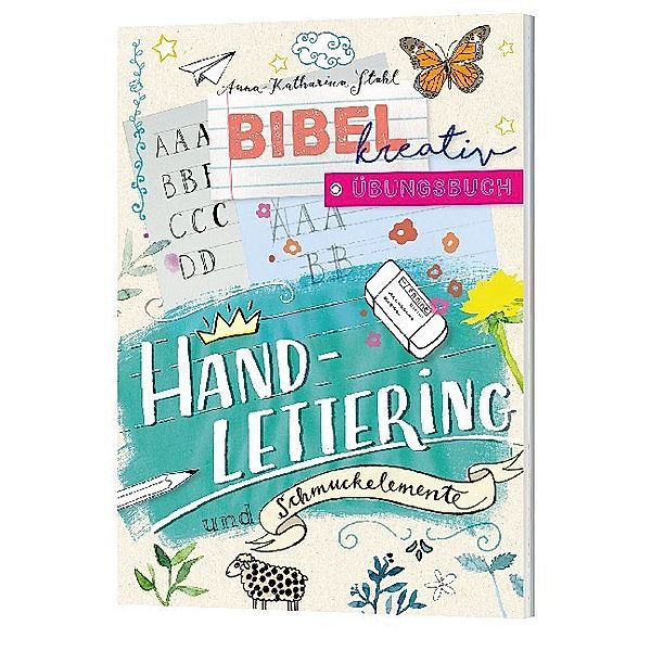 Bibel kreativ - Übungsbuch Handlettering und Schmuckelemente