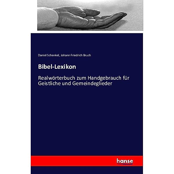 Bibel-Lexikon, Daniel Schenkel, Johann Friedrich Bruch