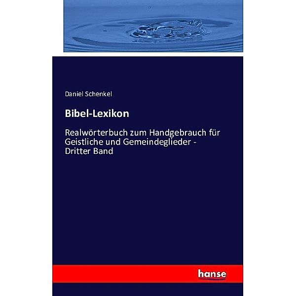 Bibel-Lexikon, Daniel Schenkel