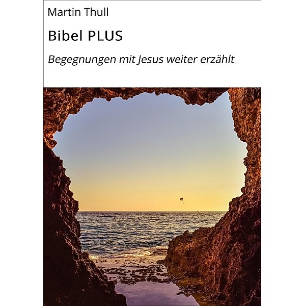 Bibel PLUS, Martin Thull