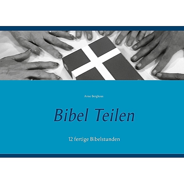 Bibel Teilen, Anne Berghaus
