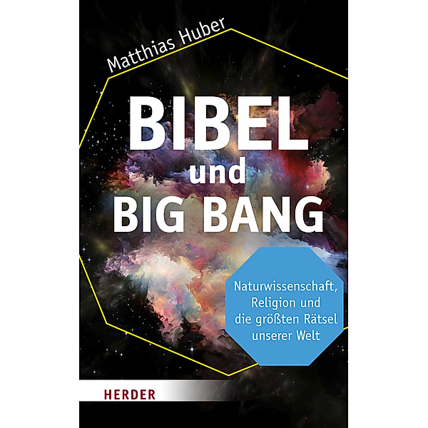 Bibel und Big Bang, Matthias Huber