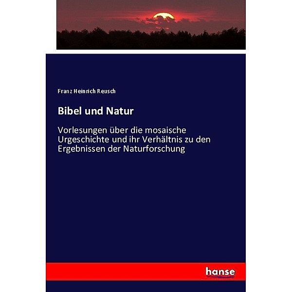 Bibel und Natur, Franz Heinrich Reusch
