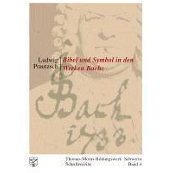 Bibel und Symbol in den Werken Bachs, Ludwig Prautzsch