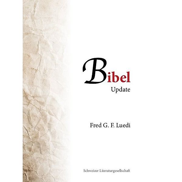 Bibel Update, Fred G. F. Luedi