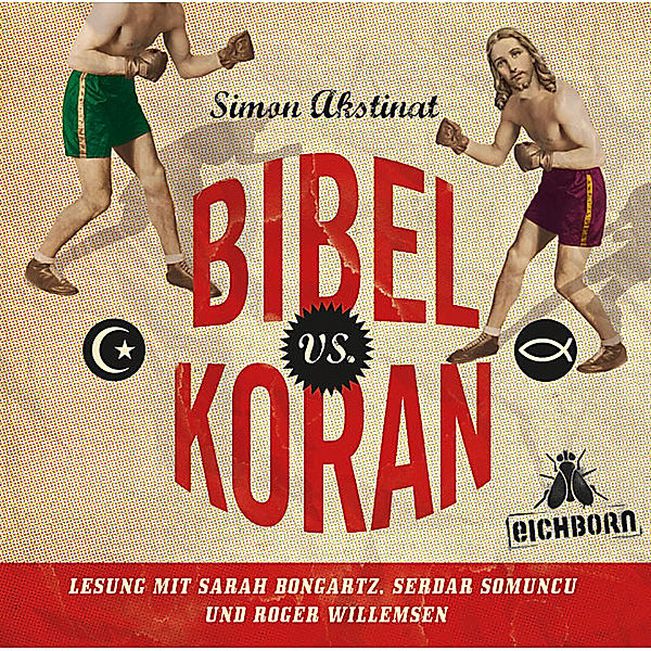 Bibel vs. Koran, 1 Audio-CD, Simon Akstinat