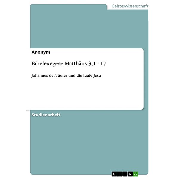 Bibelexegese Matthäus 3,1 - 17