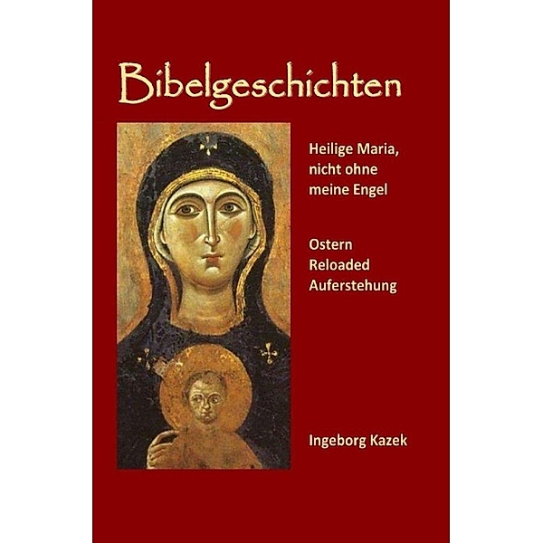 Bibelgeschichten, Ingeborg Kazek