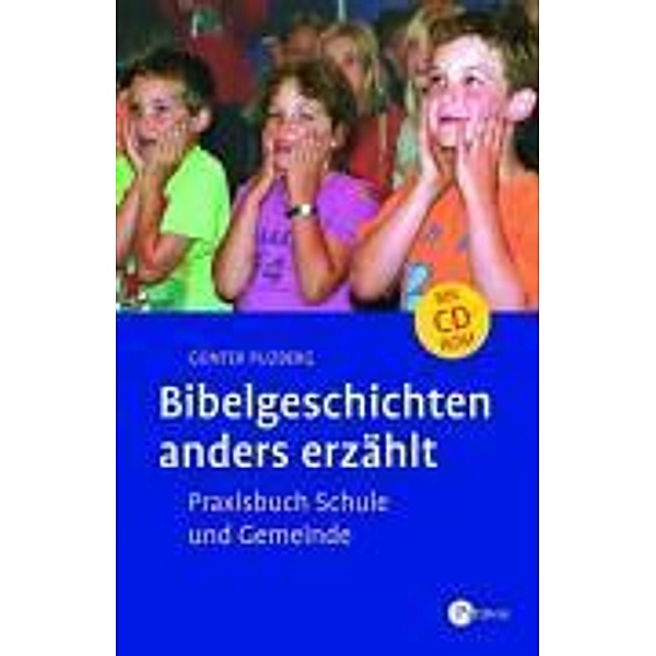 Bibelgeschichten - anders erzählt, m. CD-ROM, Günter Puzberg