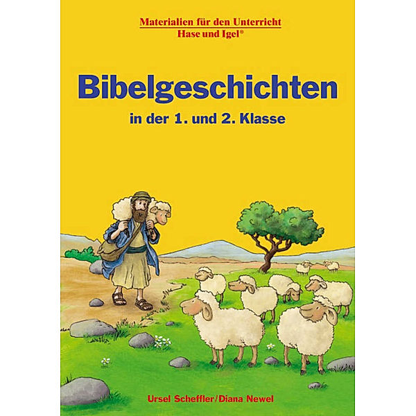 Bibelgeschichten in der 1. und 2. Klasse, Diana Newel, Ursel Scheffler