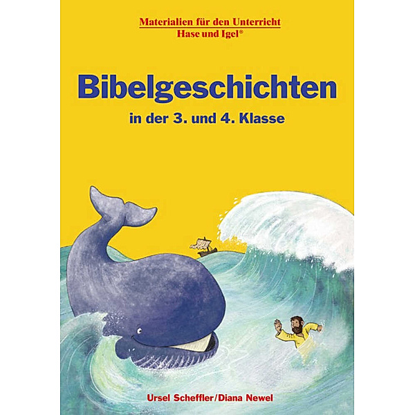 Bibelgeschichten in der 3. und 4. Klasse, Diana Newel, Ursel Scheffler