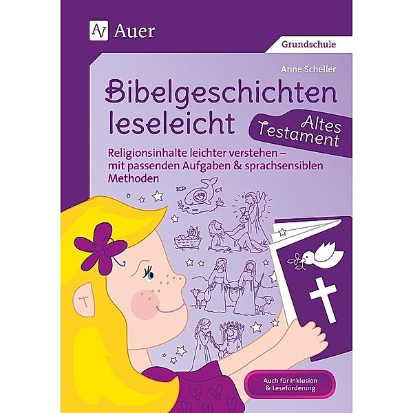 Bibelgeschichten leseleicht - Altes Testament, Anne Scheller