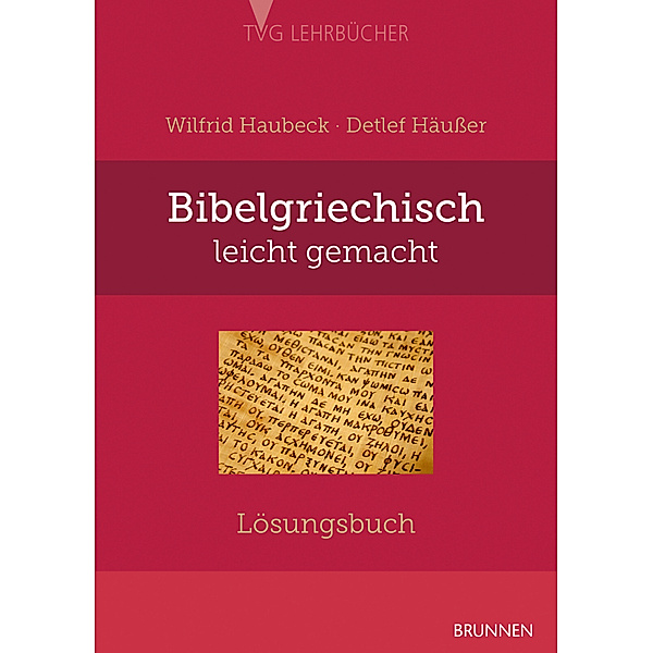 Bibelgriechisch leicht gemacht, Lösungsbuch, Detlef Häußer, Wilfrid Haubeck